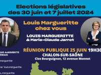 LEGISLATIVES - 5e circonscription de Saône et Loire - Louis Margueritte et Marie-Claude Jarrot en réunion publique le 25 juin à Chalon 