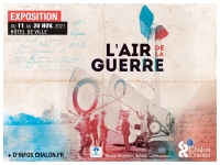 COMMEMORATIONS DU 11 NOVEMBRE - A Chalon sur Saône, parcourez l'exposition "l'air de la guerre"