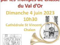 Les trompes de chasse du Val d'Or sonneront en la cathédrale Saint Vincent à  Chalon 