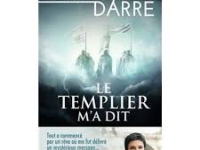 A lire : «  Le Templier m’a dit … » de Patricia Darré