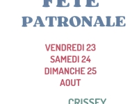  fête patronale de Crissey du vendredi 23 août au dimanche 25 août 2024 inclus.   