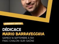 Rendez-vous à la FNAC Chalon/Saône demain samedi 16 septembre 2023 ! Mario Barravecchia dédicace son livre 