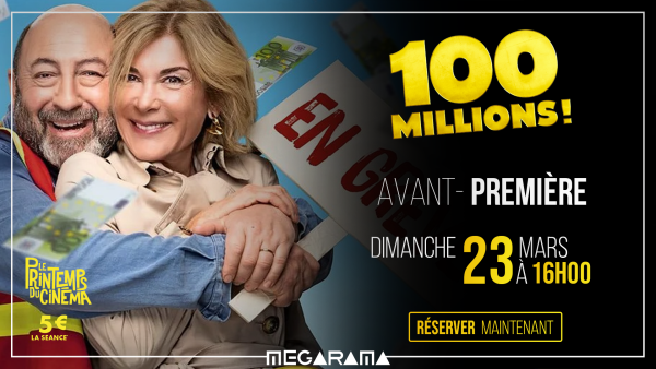 MEGARAMA CHALON - 100 millions en avant-première le 23 mars 