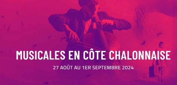 Les Musicales en Côte Chalonnaise vous attendent à compter du 27 août