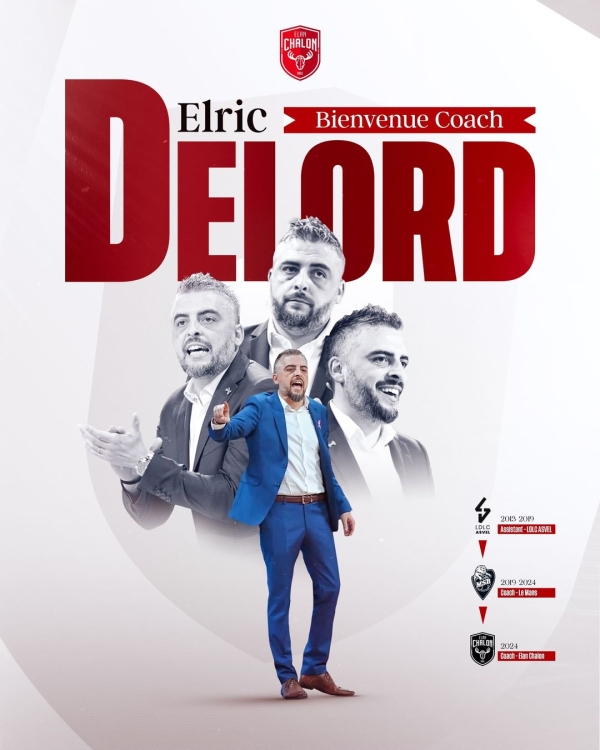 ELAN CHALON - Elric Delord, nouveau coach, pour 3 saisons 