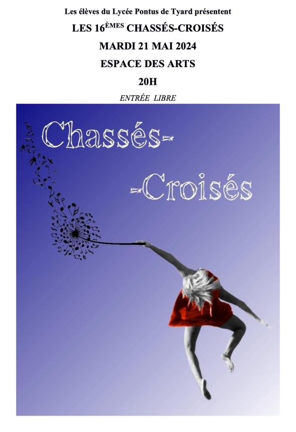 Chassés-croisés - les lycéens de Pontus de Tyard vous attendent pour leur 16e Edition 