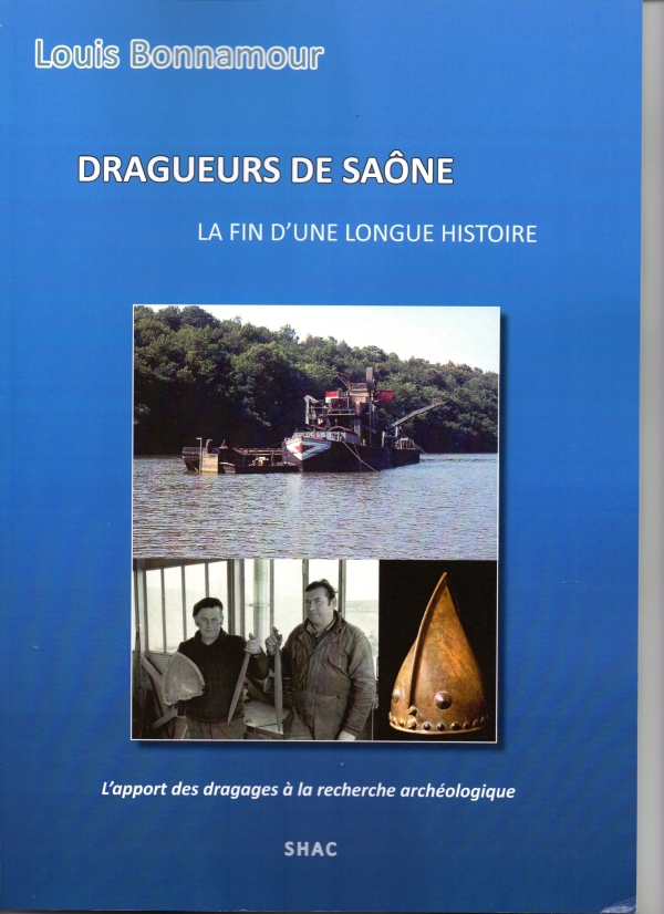 iDEE CADEAU - Pour les amoureux d'histoire locale, les dragueurs de Saône sont à l'honneur 