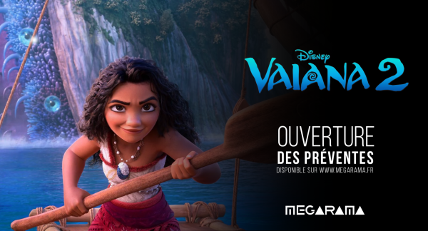 MEGARAMA CHALON - les préventes pour VAIANA 2 sont ouvertes 