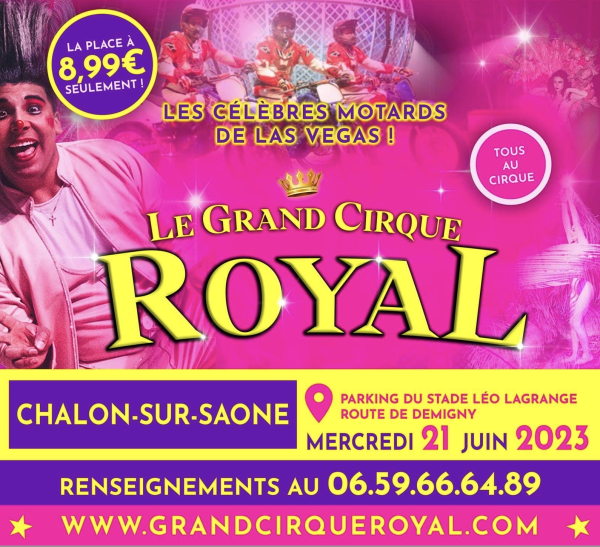 Le Grand Cirque Royal s'installe à Chalon ce mercredi ! 