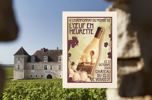 Œuf en Meurette - Qui sera le prochain champion du monde ? Rendez-vous au Château du Clos de Vougeot 