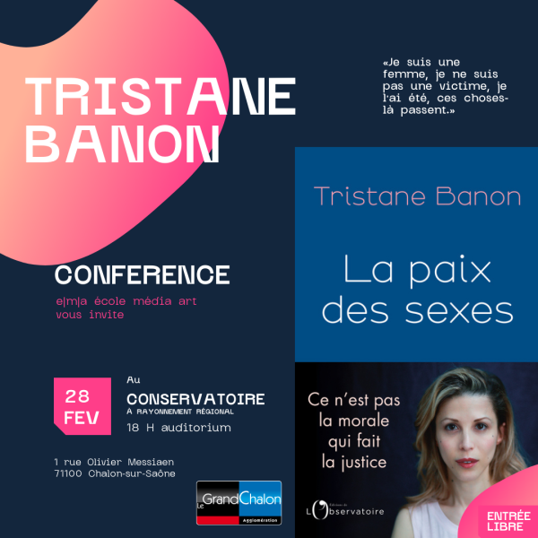 lundi 28 février à 18h, venez participer à une rencontre-débat avec Tristane Banon (romancière, nouvelliste, journaliste et chroniqueuse) à  l'Ecole Média Art du Grand Chalon  