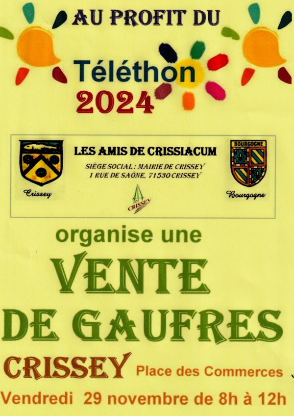 Crissey : Les Amis de Crissiacum organisent une vente de gaufres vendredi 29 novembre de 8h à 12h place des commerces (vers la pharmacie), au profit du Téléthon 2024.