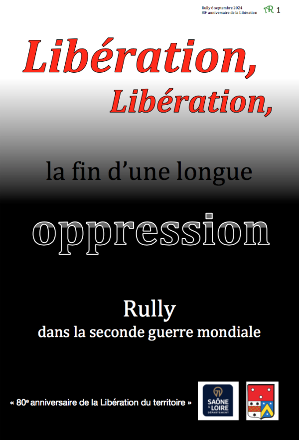 Rully dans la seconde guerre mondiale ; « 80ème anniversaire de la Libération du territoire ».