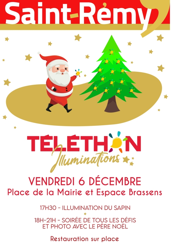 Grande soirée à Saint Rémy avec illuminations du sapin place de la mairie et Téléthon Espace Brassens  vendredi 6 décembre à partir de 17h30.